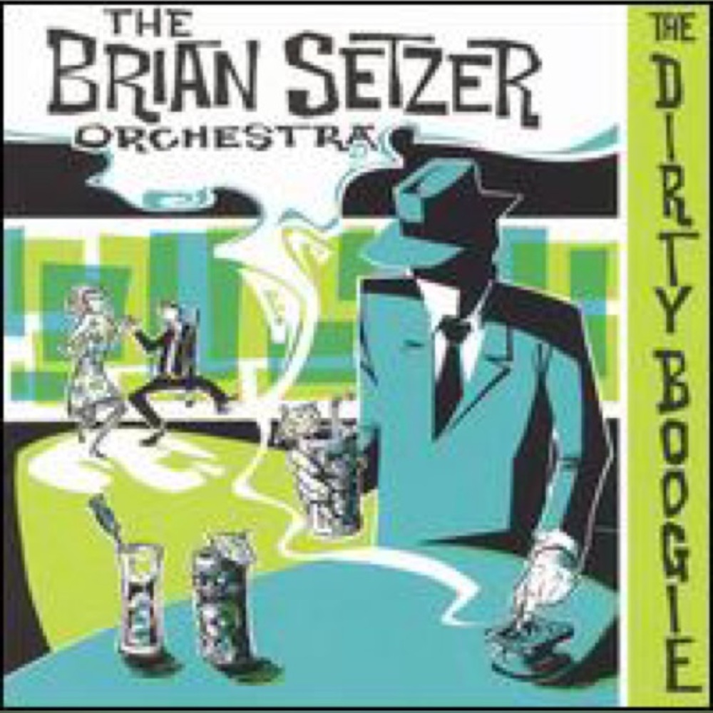 The Brian Setzer Orchestra “The Dirty Boogie” CD